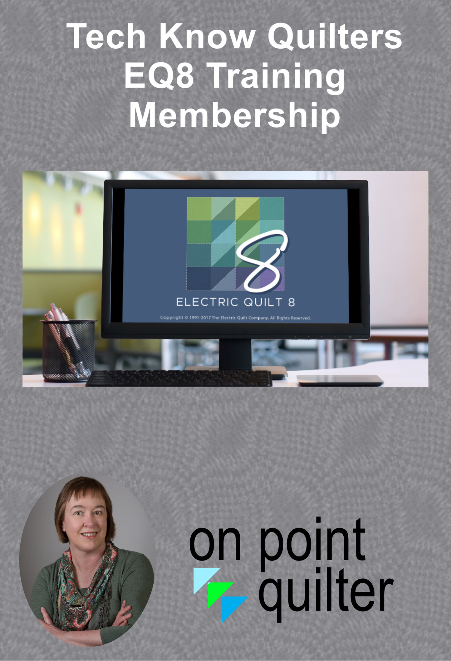 Tech Know Quilters EQ8 Training Subscription