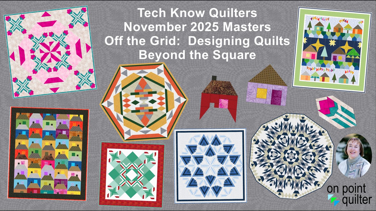 Tech Know Quilters Masters Add On Classes