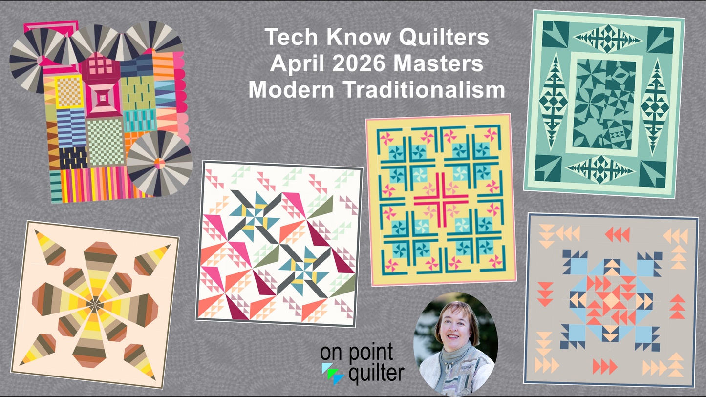 Tech Know Quilters Masters Add On Classes
